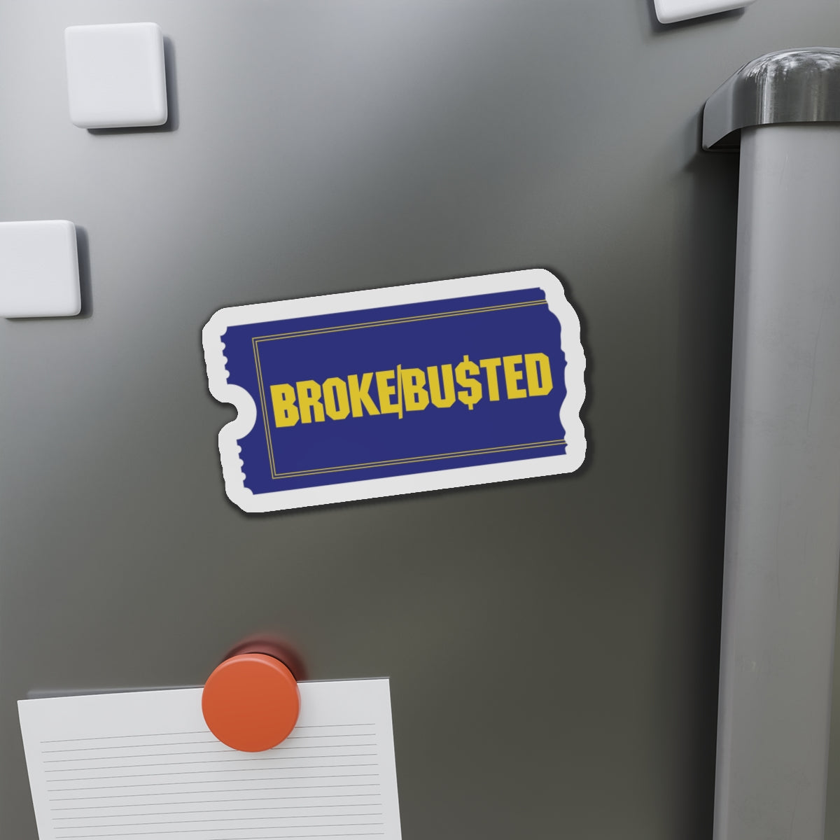 BROKE/BUSTED. Die-Cut Magnets