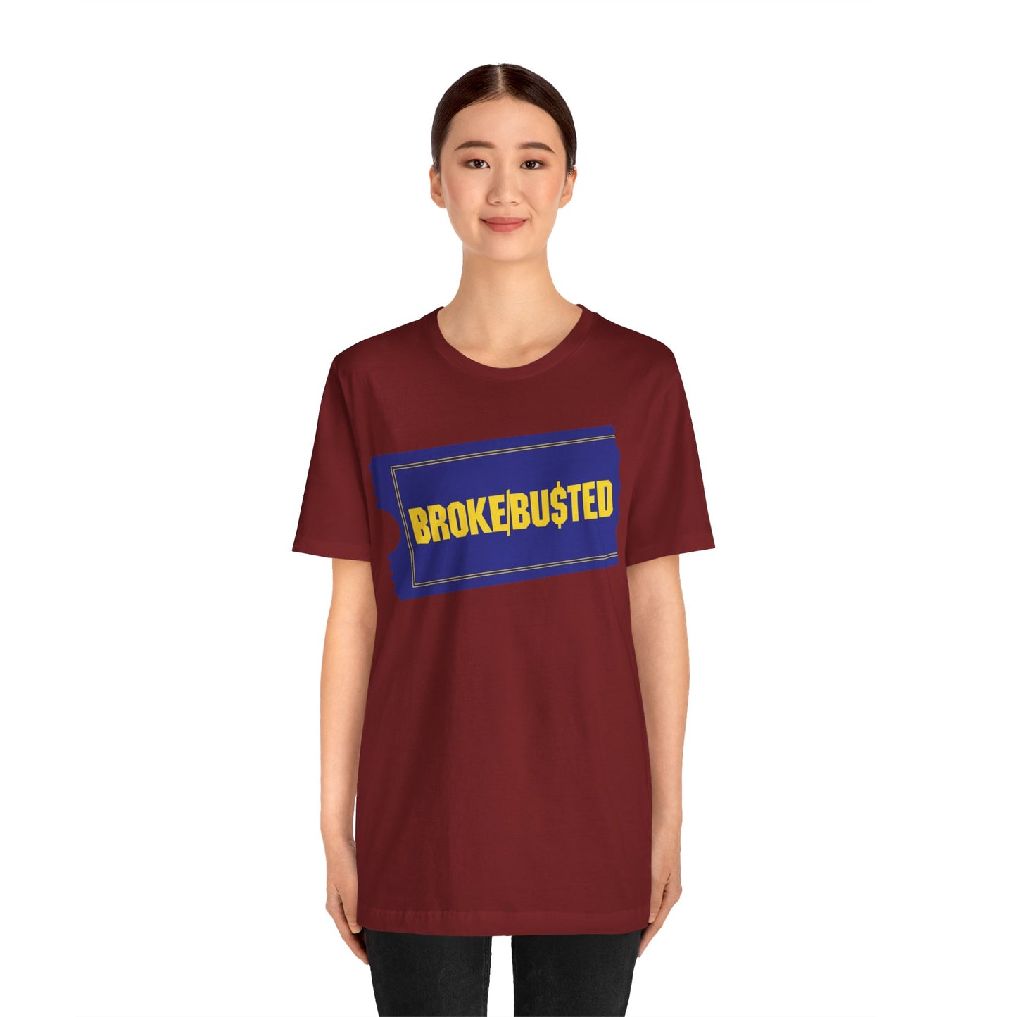 BROKE/BU$TED. Unisex Jersey Short Sleeve Tee