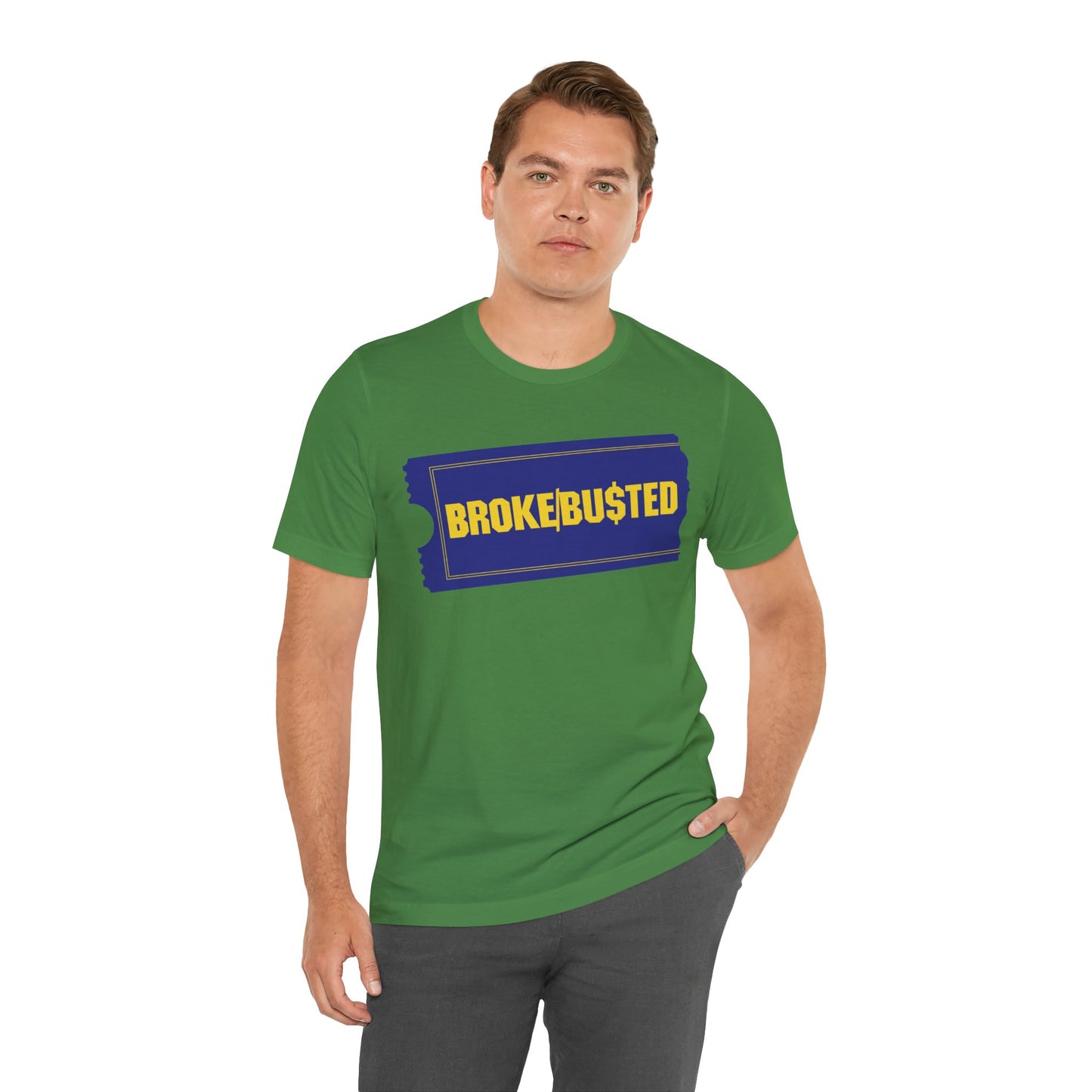 BROKE/BU$TED. Unisex Jersey Short Sleeve Tee