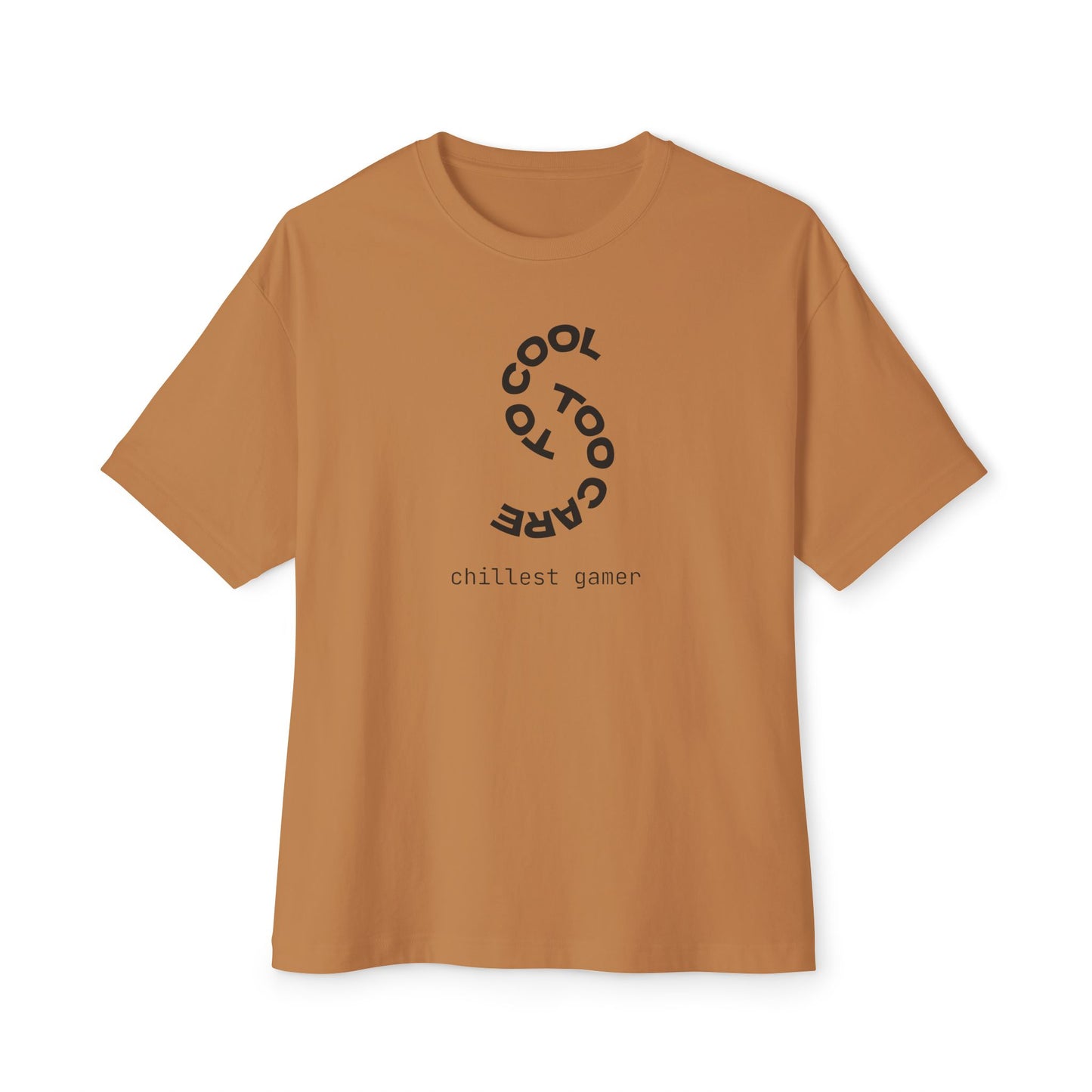 TO COOL TOO CARE. Unisex Oversized Boxy Tee