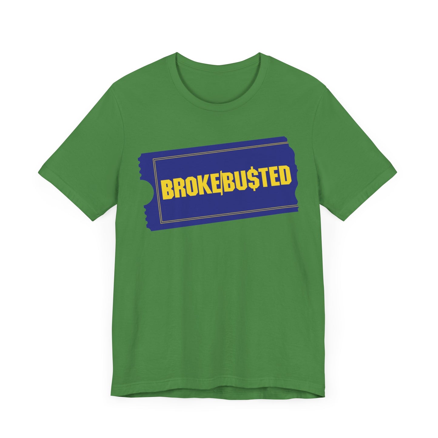BROKE/BU$TED. Unisex Jersey Short Sleeve Tee