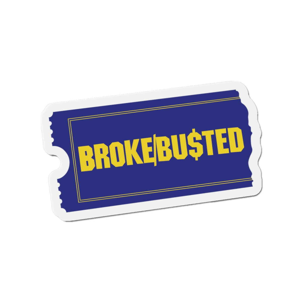 BROKE/BUSTED. Die-Cut Magnets