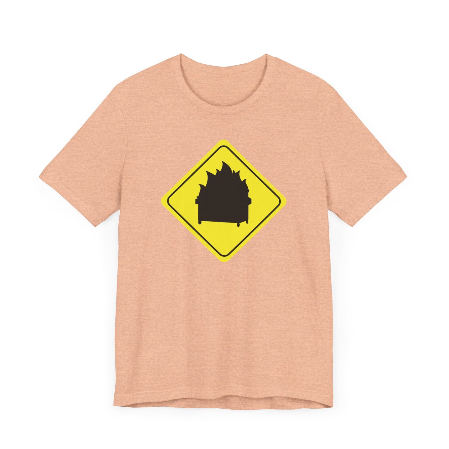 CAUTION DUMPSTER FIRE. Unisex Jersey Short Sleeve Tee