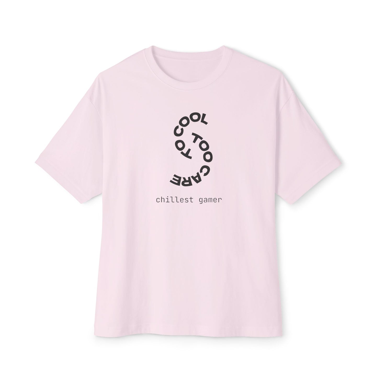 TO COOL TOO CARE. Unisex Oversized Boxy Tee
