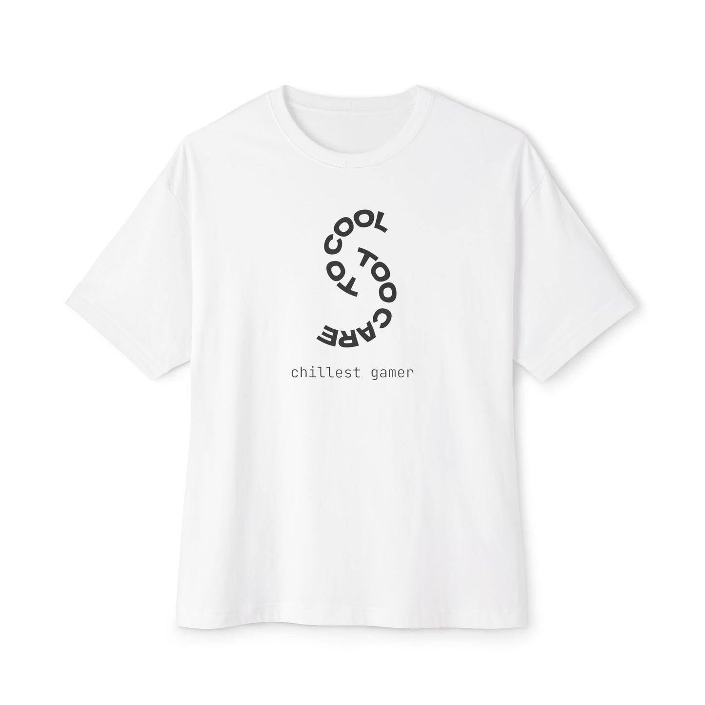 TO COOL TOO CARE. Unisex Oversized Boxy Tee