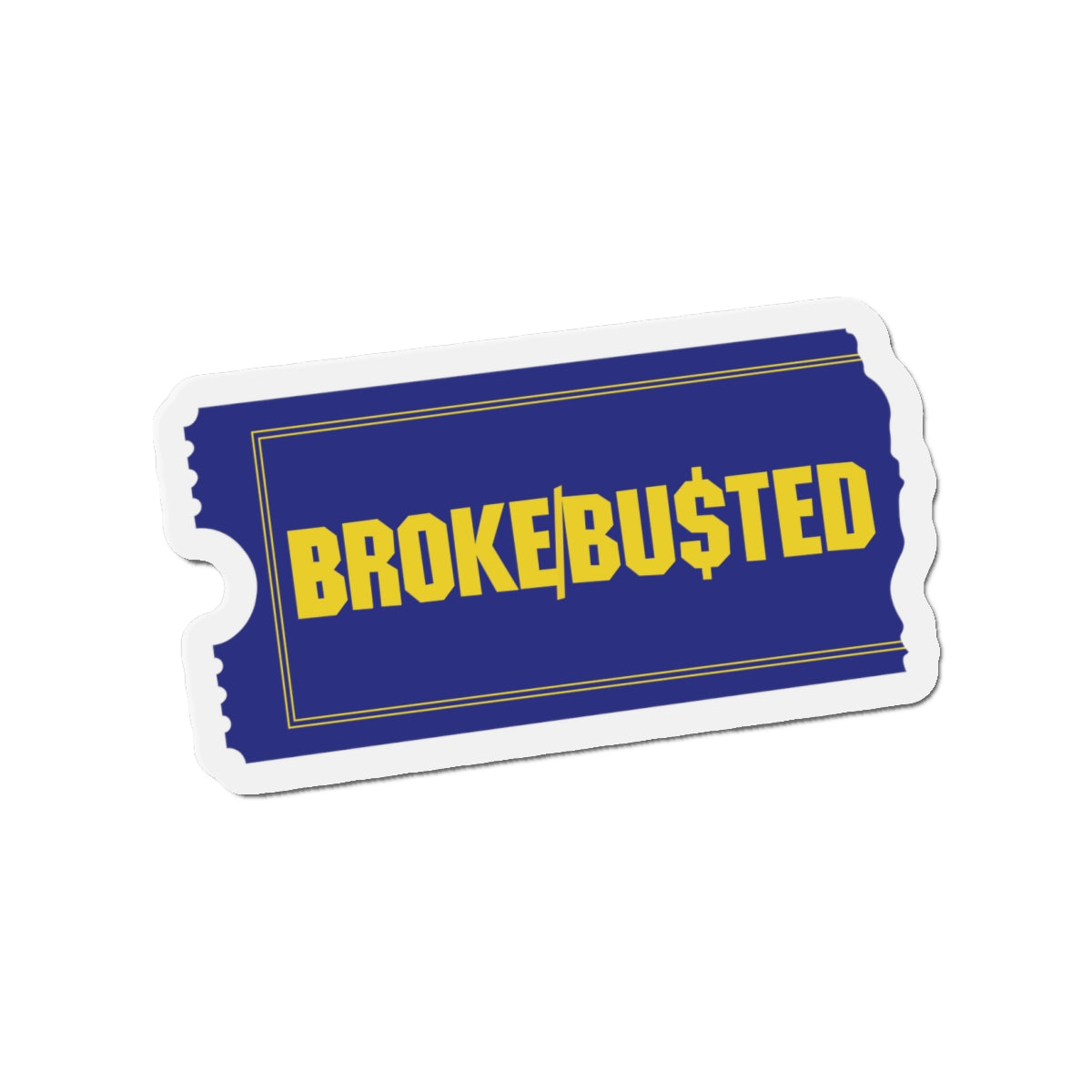 BROKE/BUSTED. Die-Cut Magnets