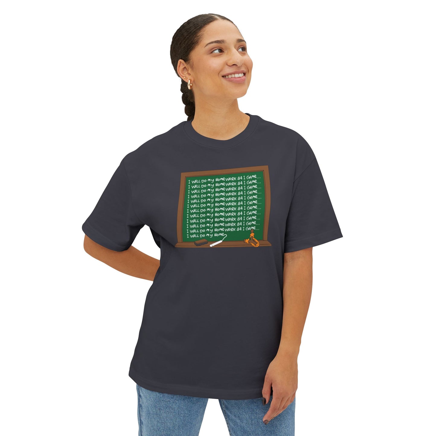 I WILL DO MY HOMEWORK B4 I GAME. Unisex Oversized Boxy Tee