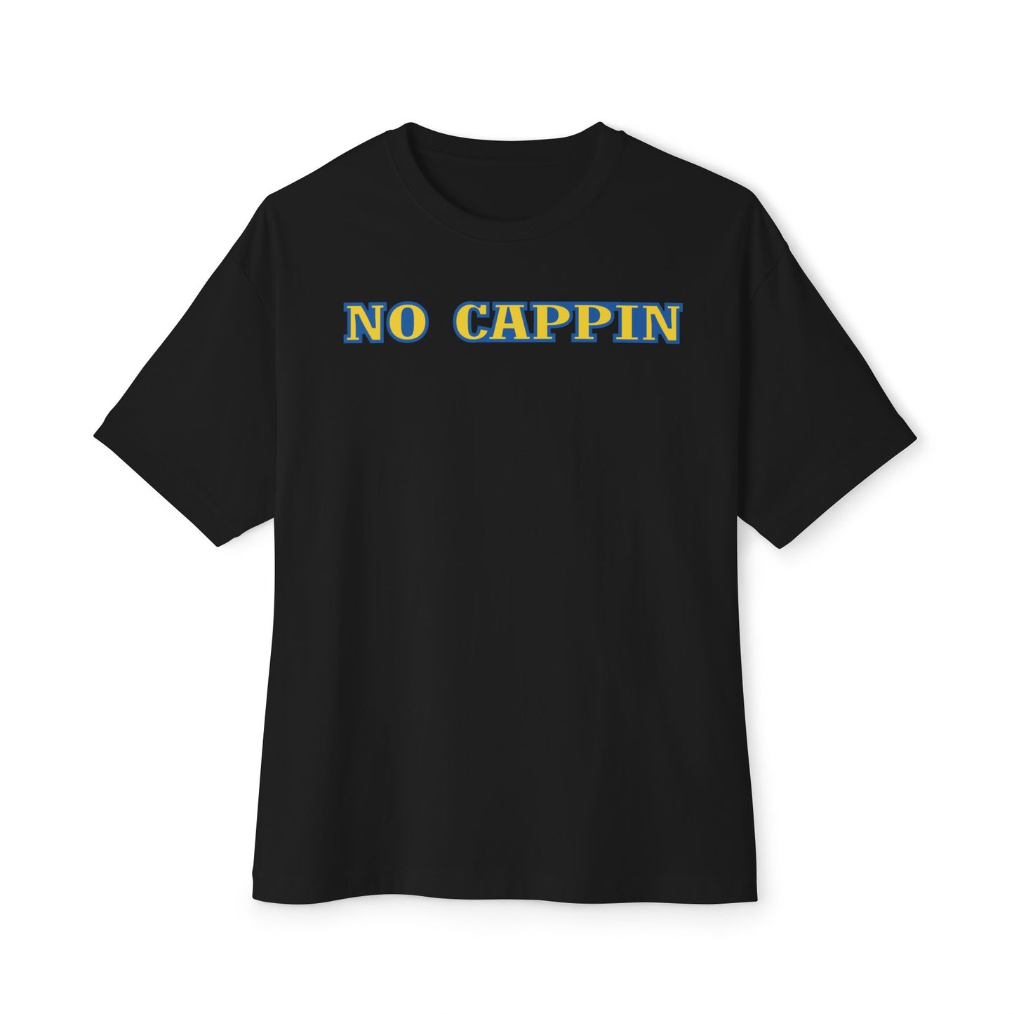 NO CAPPIN. Unisex Oversized Boxy Tee