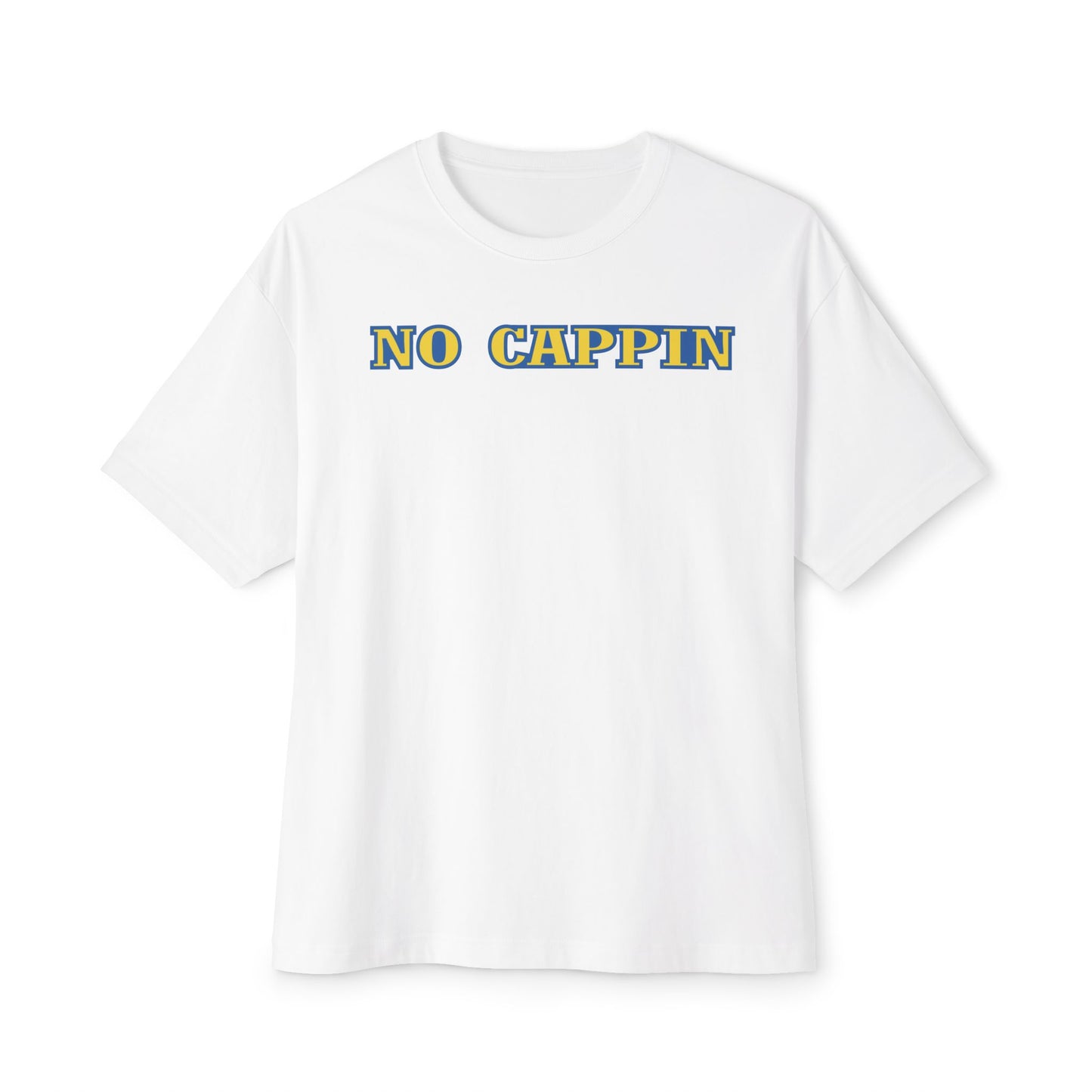 NO CAPPIN. Unisex Oversized Boxy Tee