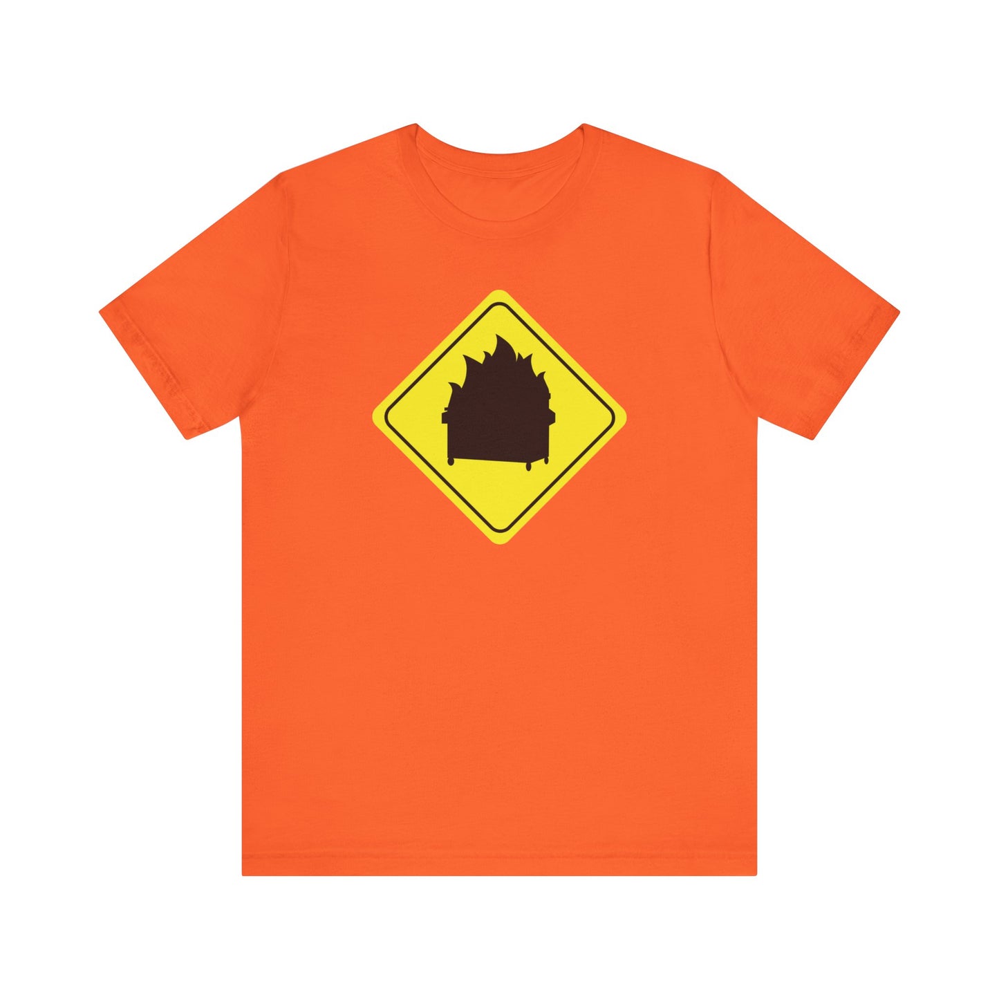 CAUTION DUMPSTER FIRE. Unisex Jersey Short Sleeve Tee