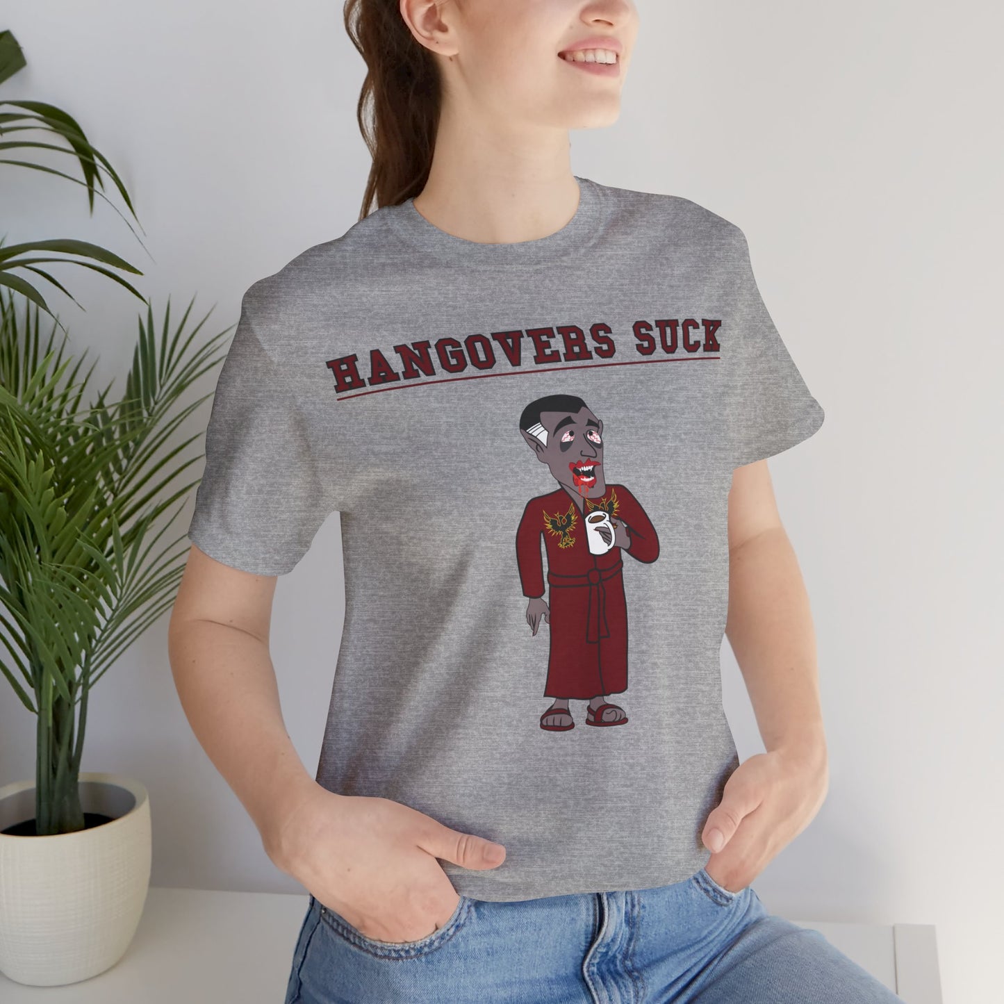 HANGOVERS SUCK. Unisex Jersey Short Sleeve Tee