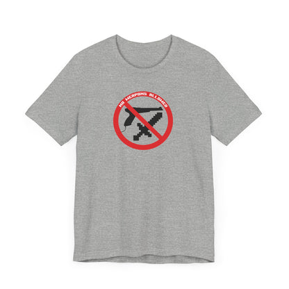 NO WEAPONS OUT LOUD. Unisex Jersey Short Sleeve Tee