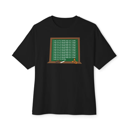I WILL DO MY HOMEWORK B4 I GAME. Unisex Oversized Boxy Tee