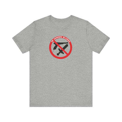 NO WEAPONS OUT LOUD. Unisex Jersey Short Sleeve Tee