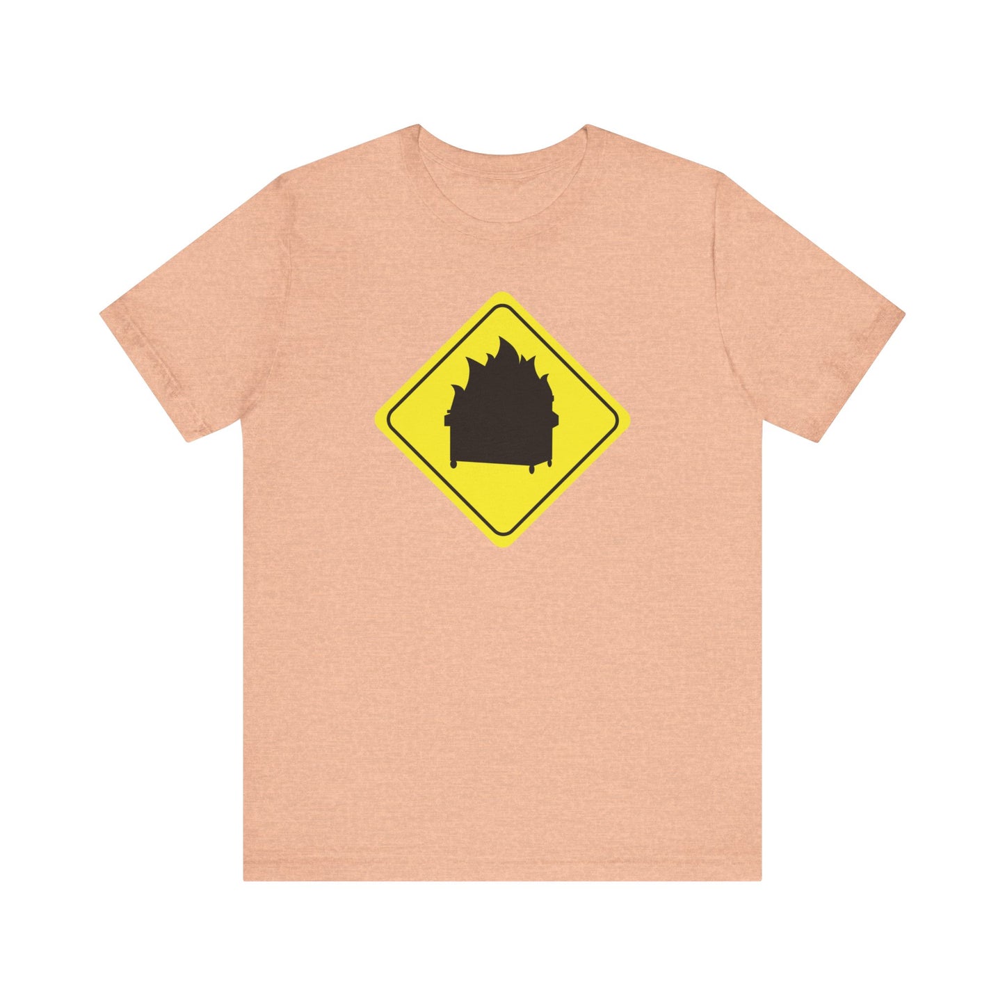 CAUTION DUMPSTER FIRE. Unisex Jersey Short Sleeve Tee