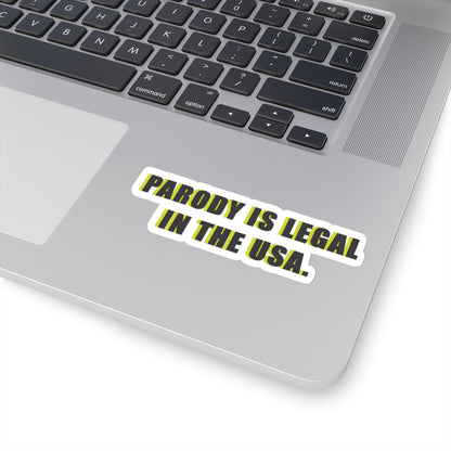 PARODY IS LEGAL IN THE USA. Kiss-Cut Stickers