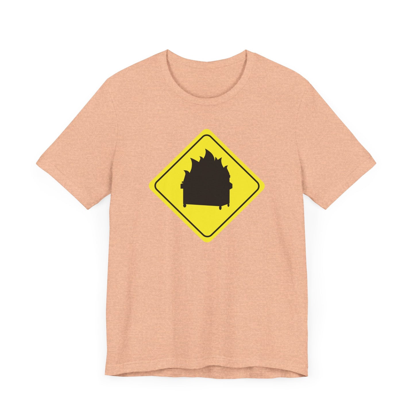 CAUTION DUMPSTER FIRE. Unisex Jersey Short Sleeve Tee