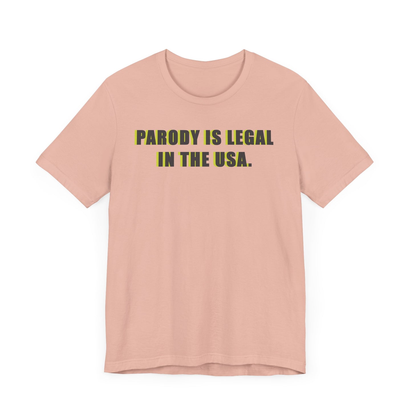 PARODY IS LEGAL IN THE USA. Unisex Jersey Short Sleeve Tee