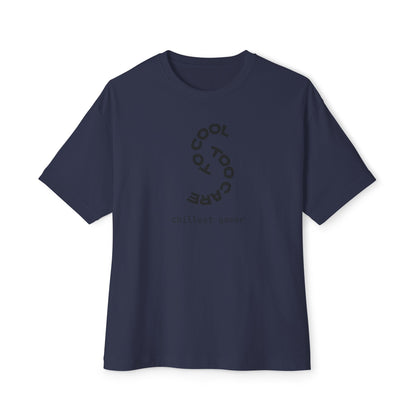 TO COOL TOO CARE. Unisex Oversized Boxy Tee