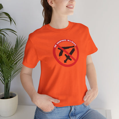 NO WEAPONS OUT LOUD. Unisex Jersey Short Sleeve Tee