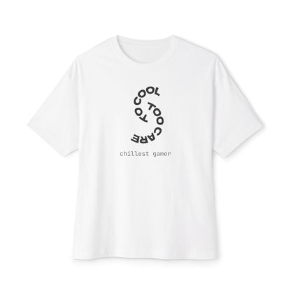 TO COOL TOO CARE. Unisex Oversized Boxy Tee