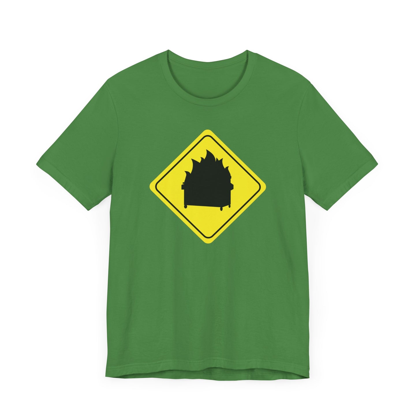 CAUTION DUMPSTER FIRE. Unisex Jersey Short Sleeve Tee