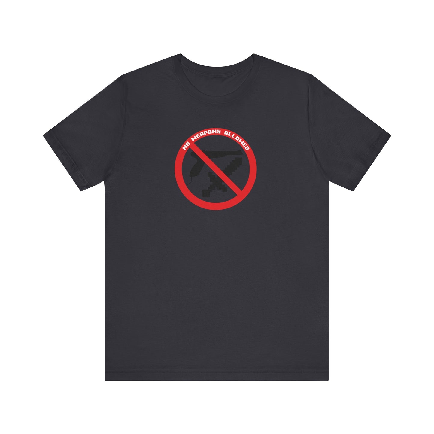 NO WEAPONS OUT LOUD. Unisex Jersey Short Sleeve Tee