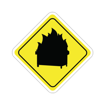 CAUTION DUMPSTER FIRE. Kiss-Cut Stickers