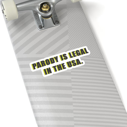 PARODY IS LEGAL IN THE USA. Kiss-Cut Stickers