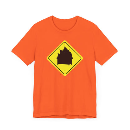 CAUTION DUMPSTER FIRE. Unisex Jersey Short Sleeve Tee