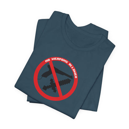 NO WEAPONS OUT LOUD. Unisex Jersey Short Sleeve Tee