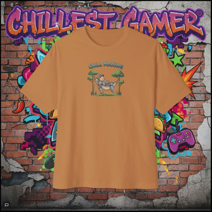 CHILL MAXING. Unisex Oversized Boxy Tee
